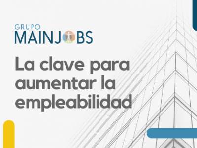 La clave para aumentar la empleabilidad